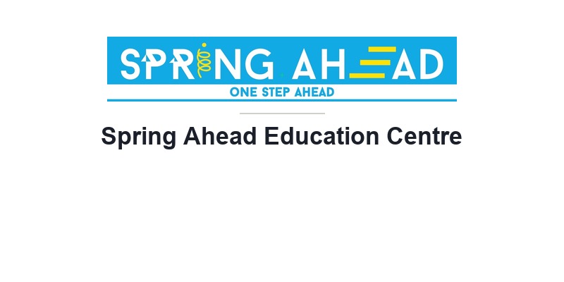 Spring Ahead Education Centre