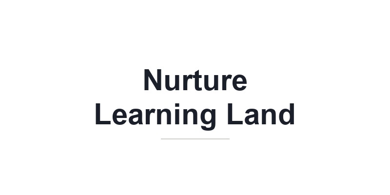 Nurture Learning Land