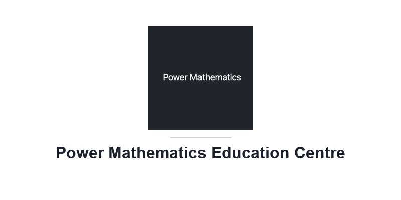Power Mathematics Education Centre
