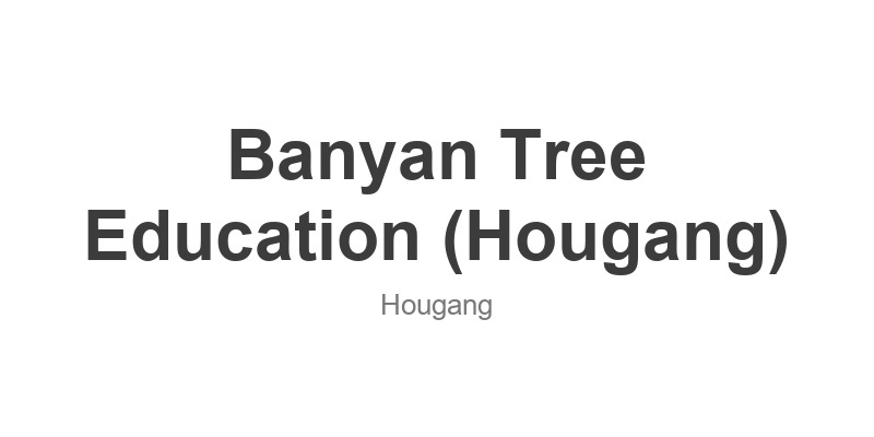 Banyan Tree Education (Hougang)