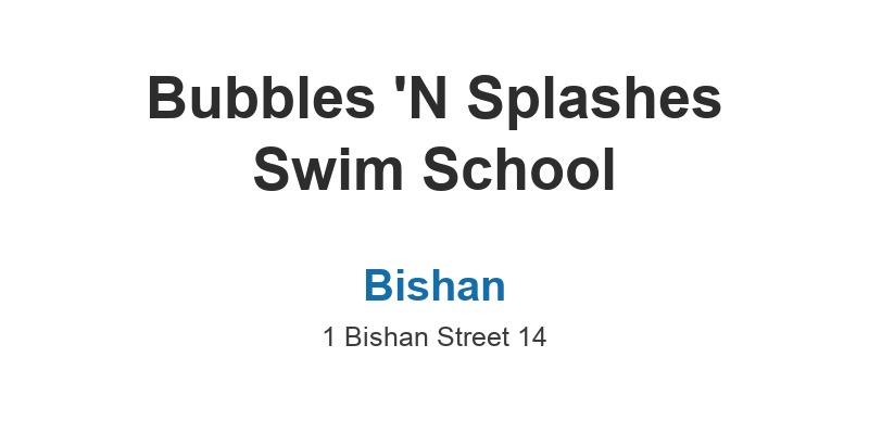 Bubbles 'N Splashes Swim School (Bishan)