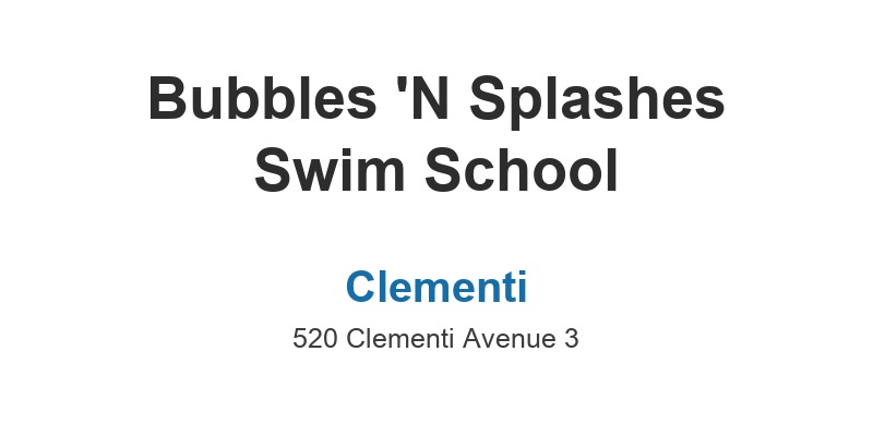 Bubbles 'N Splashes Swim School (Clementi)