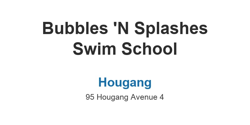 Bubbles 'N Splashes Swim School (Hougang)
