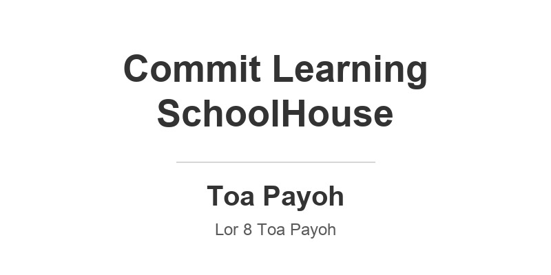 Commit Learning SchoolHouse (First Toa Payoh Primary School)