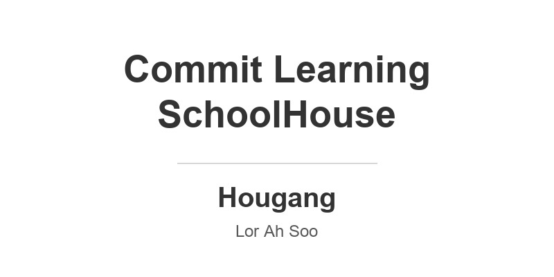 Commit Learning SchoolHouse (Paya Lebar Methodist Girls' Primary)