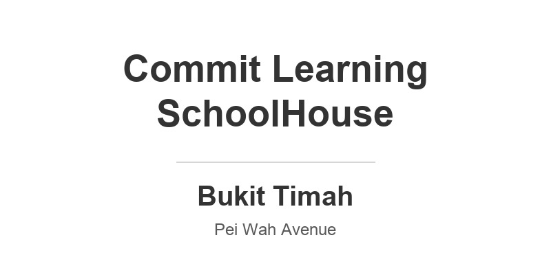 Commit Learning SchoolHouse (Pei Hwa Presbyterian Primary School)