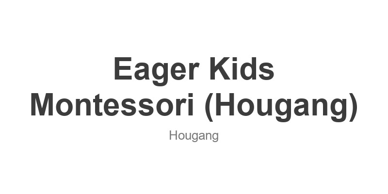 Eager Kids Montessori (Hougang)