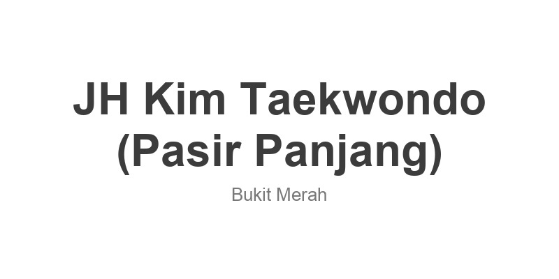 JH Kim Taekwondo (Pasir Panjang)