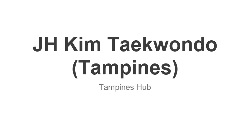 JH Kim Taekwondo (Tampines)