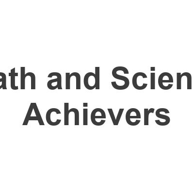 Math and Science Achievers