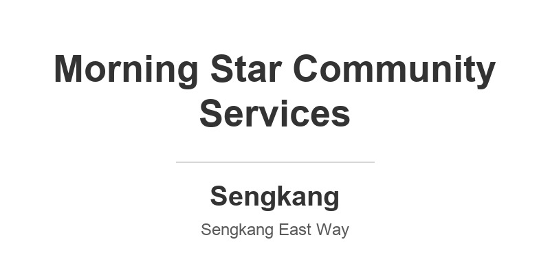 Morning Star Community Services (Sengkang)