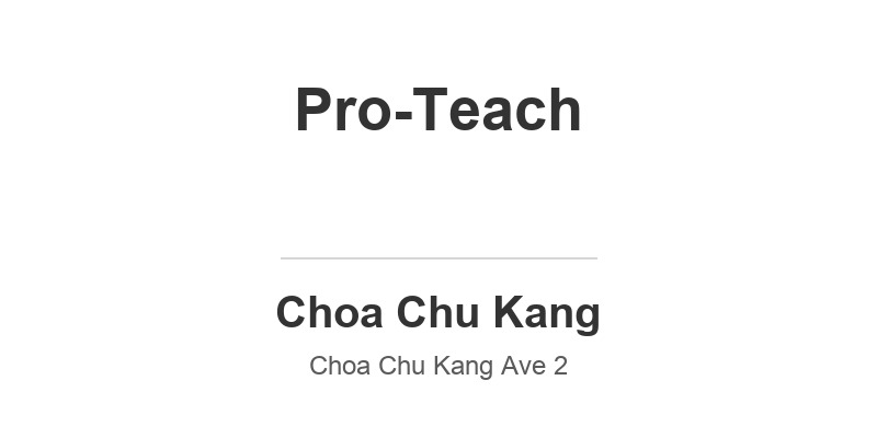 Pro-Teach Student Care (Choa Chu Kang)