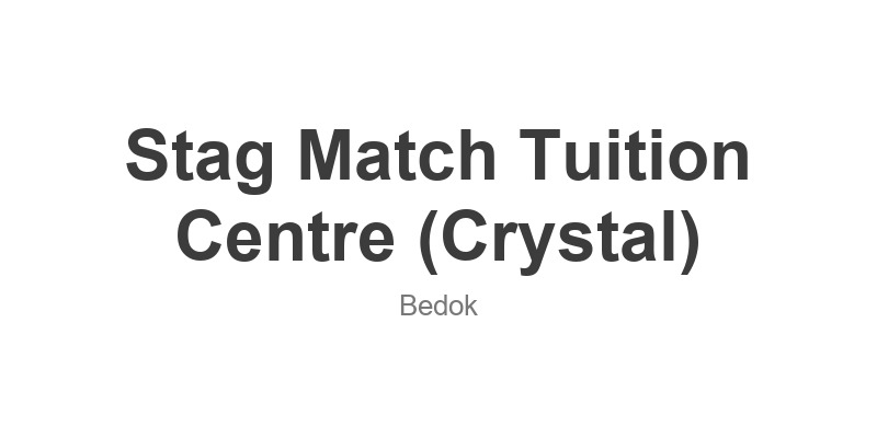 Stag Match Tuition Centre (Crystal)