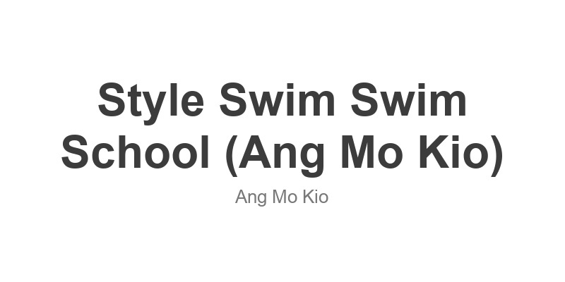 Style Swim Swim School (Ang Mo Kio)