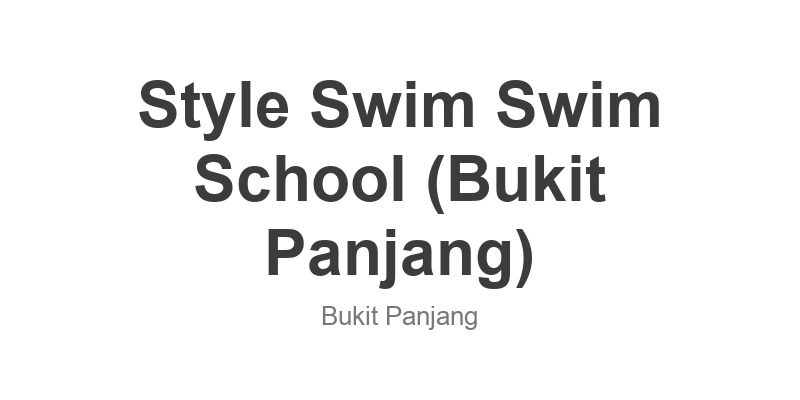 Style Swim Swim School (Bukit Panjang)