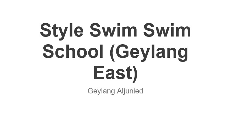 Style Swim Swim School (Geylang East)