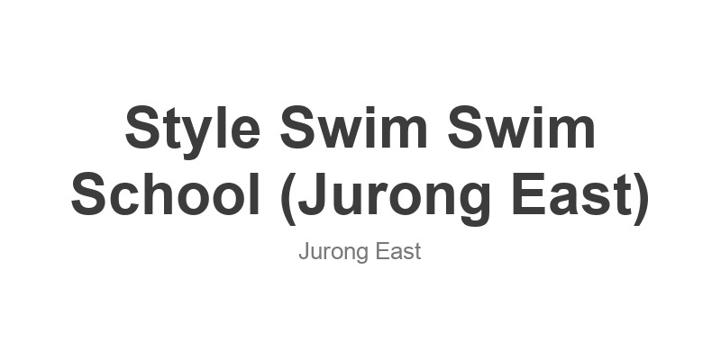 Style Swim Swim School (Jurong East)