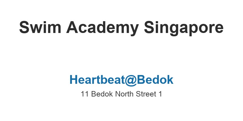 Swim Academy Singapore (Heartbeat@Bedok)