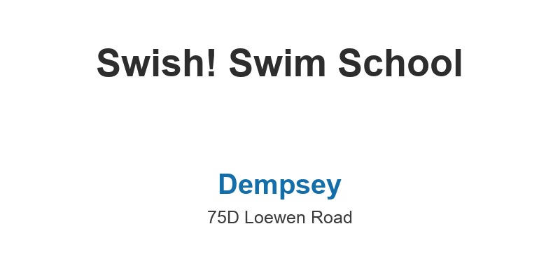 Swish! Swim School (Dempsey - 75D Loewen Road)