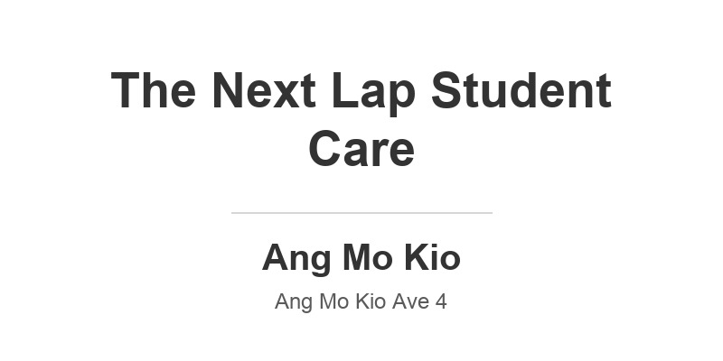 The Next Lap Student Care (163 Ang Mo Kio Ave 4)