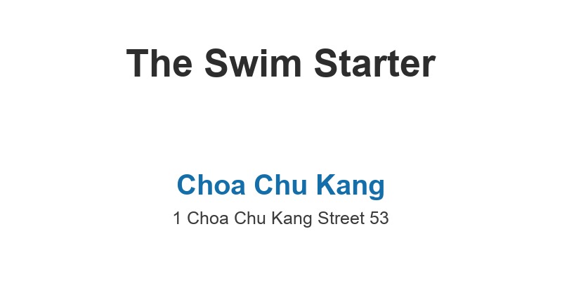 The Swim Starter (Choa Chu Kang)