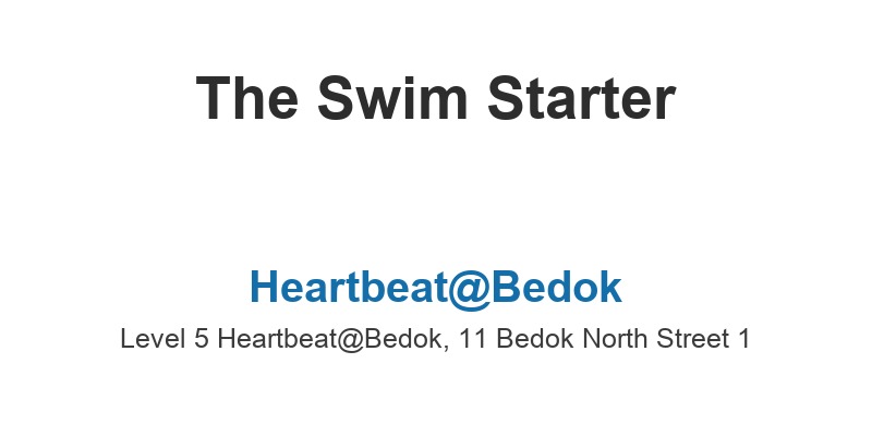 The Swim Starter (Heartbeat@Bedok)