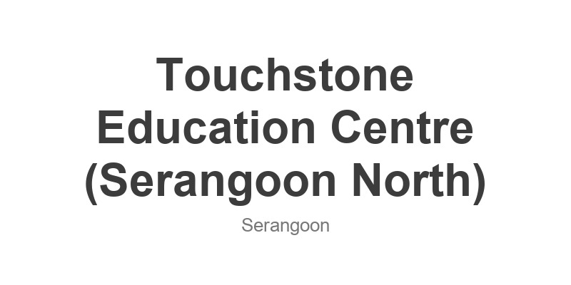 Touchstone Education Centre (Serangoon North)
