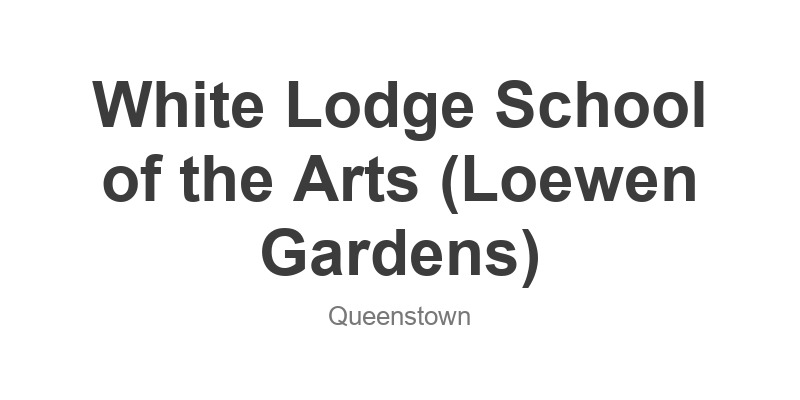 White Lodge School of the Arts (Loewen Gardens)